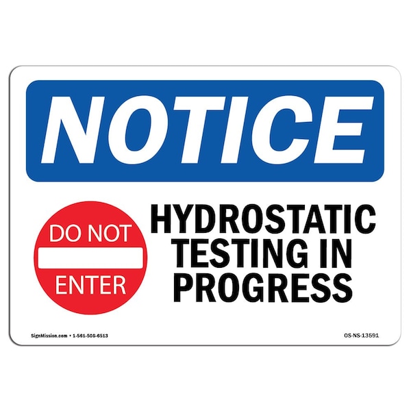 Safety Sign, OSHA Notice, 18" Height, Hydrostatic Testing In Progress Sign With Symbol, Landscape